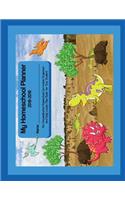 My Homeschool Planner 2018-2019: Dinosaur Flexible & Interactive Homeschooling Lesson Plan Book for One Student