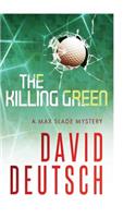The Killing Green: (1 Max Slade Thriller)