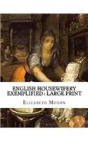 English Housewifery Exemplified