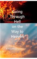Going Through Hell on the Way to Heaven