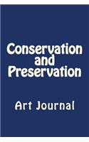 Conservation and Preservation