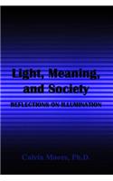 Light, Meaning, and Society