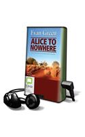 Alice to Nowhere: (Playaway Adult Fiction)