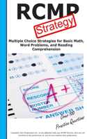 RCMP Strategy: Winning Multiple Choice Strategies for the RCMP Police Aptitude Test