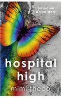 Hospital High – based on a true story