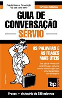 Guia de Conversação Português-Sérvio e mini dicionário 250 palavras: (268 European Portuguese Collection)
