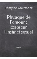 Physique de l'Amour: Essai Sur l'Instinct Sexuel