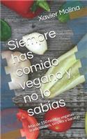 Siempre has comido vegano y no lo sabías