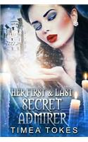 Her First & Last Secret Admirer