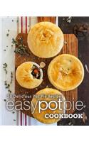 Easy Pot Pie Cookbook: 50 Delicious Pot Pie Recipes (2nd Edition)