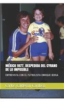 México 1977, Despedida del Cyrano de Lo Imposible