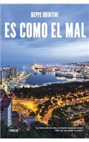 Es Como El Mal