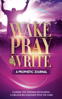 Wake Pray & Write