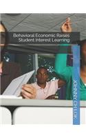 Behavioral Economic Raises Student Interest Learning