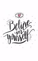 Believe in Yourself