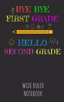 Bye Bye First Grade Hello Second Grade