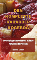 Den Komplette Rabarber Kogebog