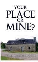 Your Place or Mine?: (English)