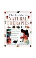 The Guide to Natural Therapies: Choosing and Using Natural Methods for Physical and Mental Well-being