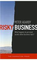 Risky Business: What Happens to Personal Assets When Business Fails? a Guide for Lawyers, Accountants and Financial Planners