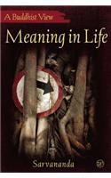 Meaning in Life: A Buddhist View