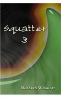 Squatter 3
