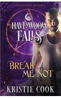 Break Me Not: A Havenwood Falls Novella(16 Havenwood Falls)