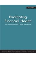 Facilitating Financial Health: Tools for Financial Planners, Coaches, and Therapists, 2nd Edition