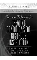 Classroom Techniques for Creating Conditions for Rigorous Instruction