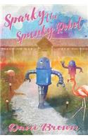 Sparky the Spunky Robot