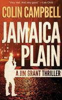 Jamaica Plain: (1 Jim Grant Thriller)