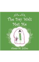 The Day Walt Met Me