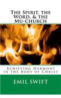 The Spirit, the Word, & the Mu-church
