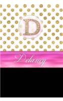 Delaney: Personalized Lined Journal Diary Notebook 150 Pages, 6 X 9 (15.24 X 22.86 CM), Durable Soft Cover