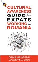 Cultural Awareness Guide For Expats Working in Romania