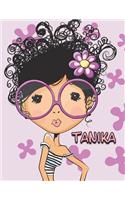 Tanika: 105 Lined Pages Journal, Diary, Notebook, Personalized Book with Name, Christmas, Birthday, Friendship Gifts for Girls, Teens and Women, 8 1/2" x 11