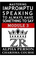 Mastering Impromptu Speaking to Always Have Something to Say