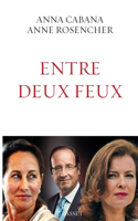 Entre deux feux: (Documents Francais)