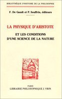 La Physique d'Aristote Et Les Conditions d'Une Science de la Nature