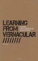 Learning from Vernacular:Towards a New Vernacular Architecture