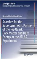 Searches for the Supersymmetric Partner of the Top Quark, Dark Matter and Dark Energy at the ATLAS Experiment