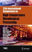 12th International Symposium on High-Temperature Metallurgical Processing