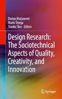 Design Research: The Sociotechnical Aspects of Quality, Creativity, and Innovation