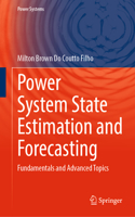 Power System State Estimation and Forecasting: Fundamentals and Advanced Topics(Power Systems)