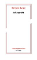 Hermann Burger – Lokalbericht