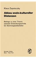 Abbau Sozio-Kultureller Distanzen: Beitrage Zu Einer Theorie Optimaler Entwicklungsschritte Bei Stammesgesellschaften. Feldstudie Beim Stamm Der Wobe (Elfenbeinka1/4ste)