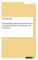 freiwillige prüferische Durchsicht von Zwischenberichten. Die Perspektive der Investoren