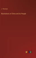 Illustrations of China and its People