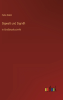 Sigwalt und Sigridh: in Großdruckschrift