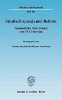 Strafrechtspraxis Und Reform